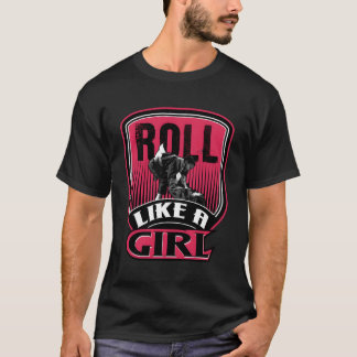 T-shirt Roulez Comme Une Fille Brésilienne Jiu Jitsu Gi Mi
