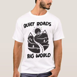T-shirt Routes tranquilles, grand monde, voyage en solo