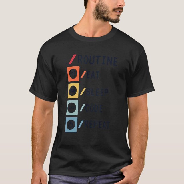 T-shirt Routine Manger Dormir Code Répéter Codeur Développ (Devant)