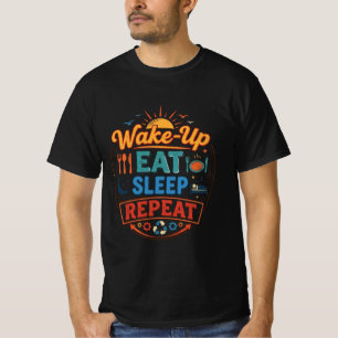 T-shirt Routine Quotidienne Drôle - Réveil Manger Dormir R