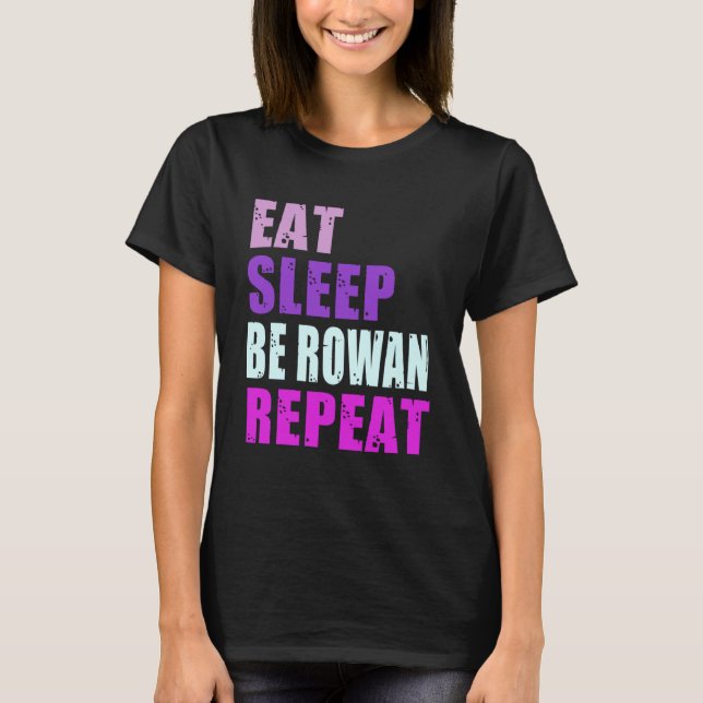 T-shirt Rowan Manger Dormir Soyez Répéter Rowan (Devant)
