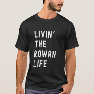 T-shirt Rowan Vivant La Rowan Vie Nom Drôle