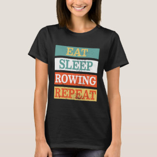 T-shirt Rower Mangez Sleep Ravitaillement Répéter Funny Re