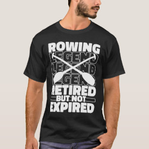 T-shirt Rower Retired  Row Boat Rowing