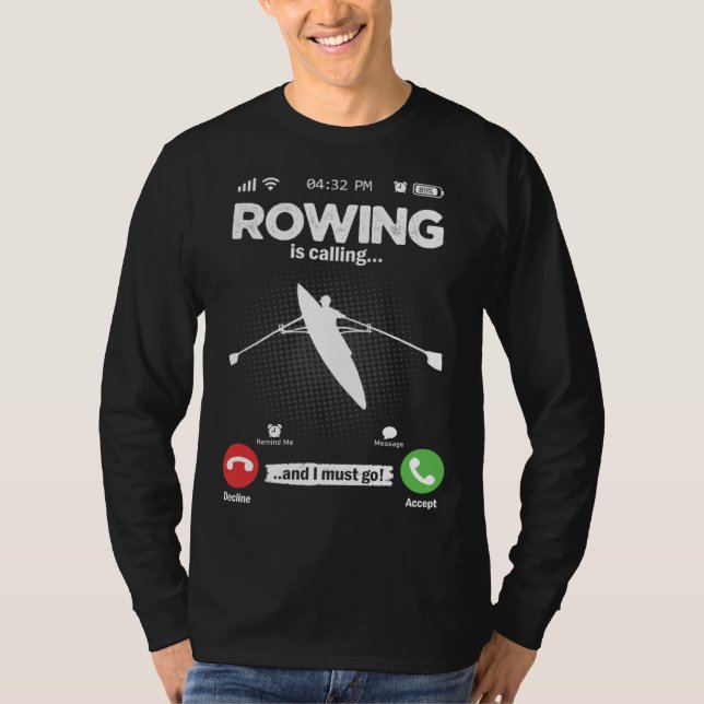 T-shirt Rowing Is Calling I Must Go Canoe Kayak Boat Hobby (Devant)