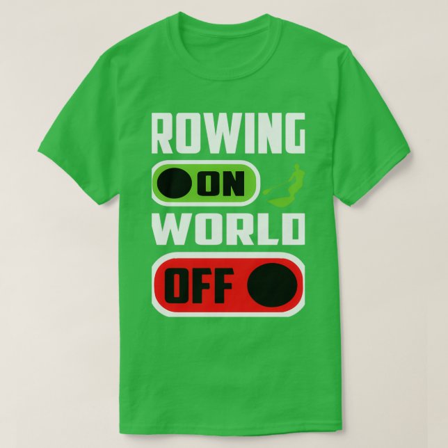 T-shirt Rowing On World Off Pontooning Boating Row Boat (Design devant)