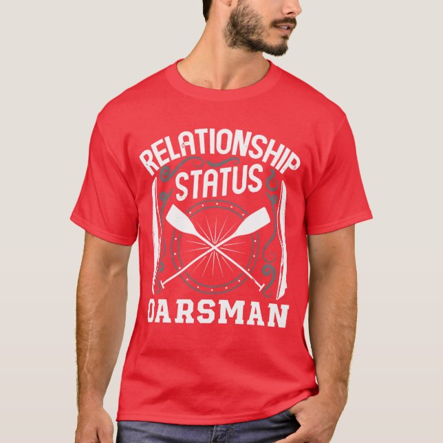 T-shirt Rowing relationship status oarsman rower sports fa (Devant)