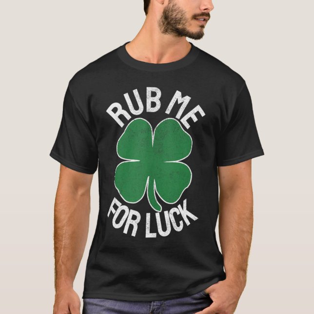 T-shirt Rub Me For Luck St. Patrick's Day Funny Adulte Hum (Devant)