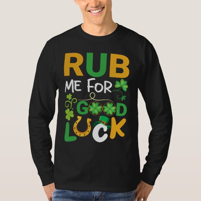 T-shirt Rub Me for Luck  Teacher & Student St Patricks Day (Devant)