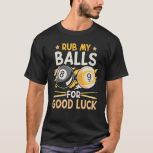 T-shirt Rub Mes Boules Pour Bonne Chance Snooker Billard B
