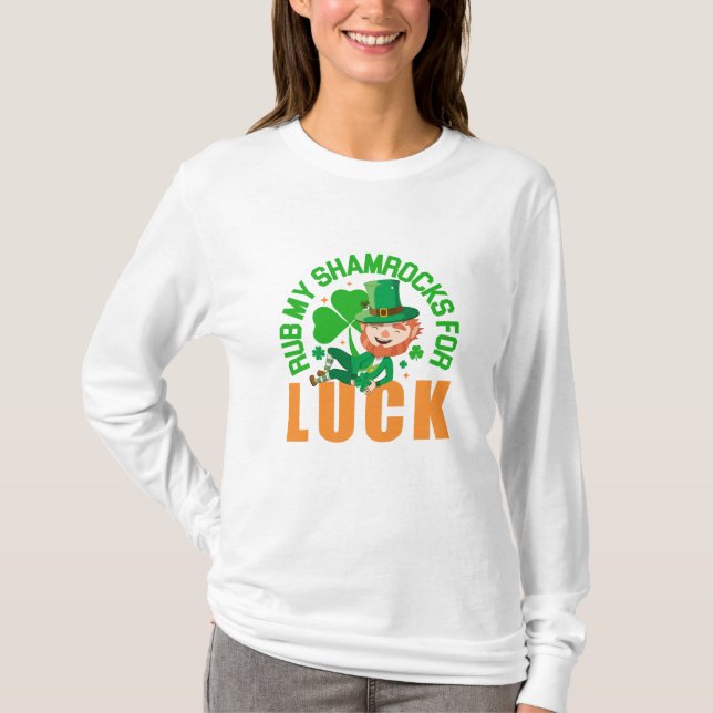 T-shirt Rub Mes Shamrocks pour la chance Funny St Patrick' (Devant)