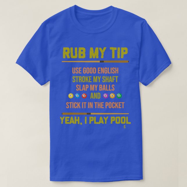 T-shirt Rub My Tip Pool Billard Billard Lecteur Billard Sp (Design devant)