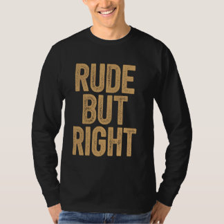 T-shirt Rude, Mais Gras De Texte Droit