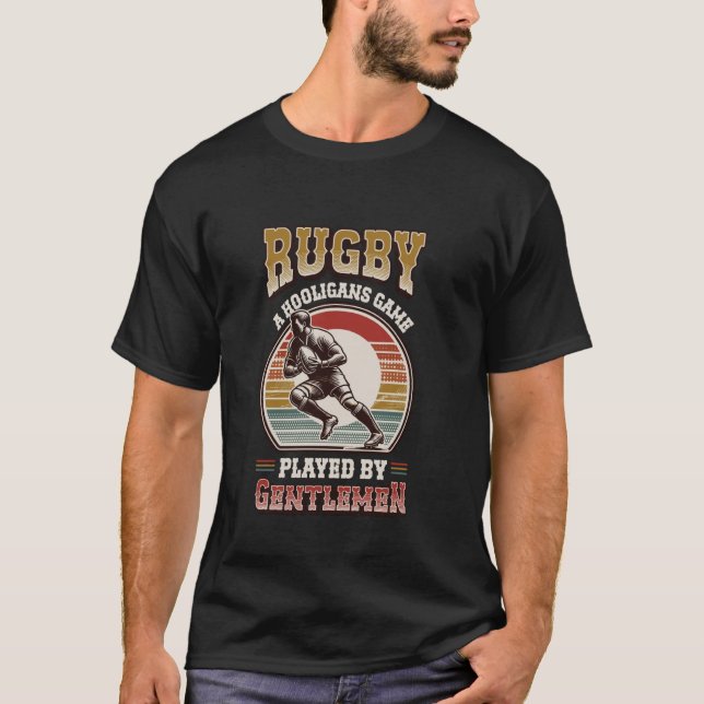 T-shirt Rugby A Hooligans Game Played By Gentlemen Rugby P (Devant)