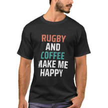 Rugby Et Café Me Rendent Heureux