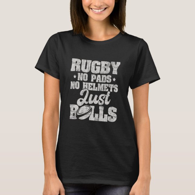 T-shirt Rugby No Pads No Helmets Just Balls Rugby Player C (Devant)