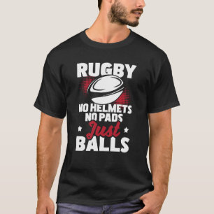 T-shirt Rugby Non Casques Non Pads Juste Des Boules Rugby