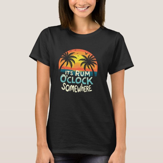 T-shirt Rum ludique C'est Rum O Clock quelque part (Devant)
