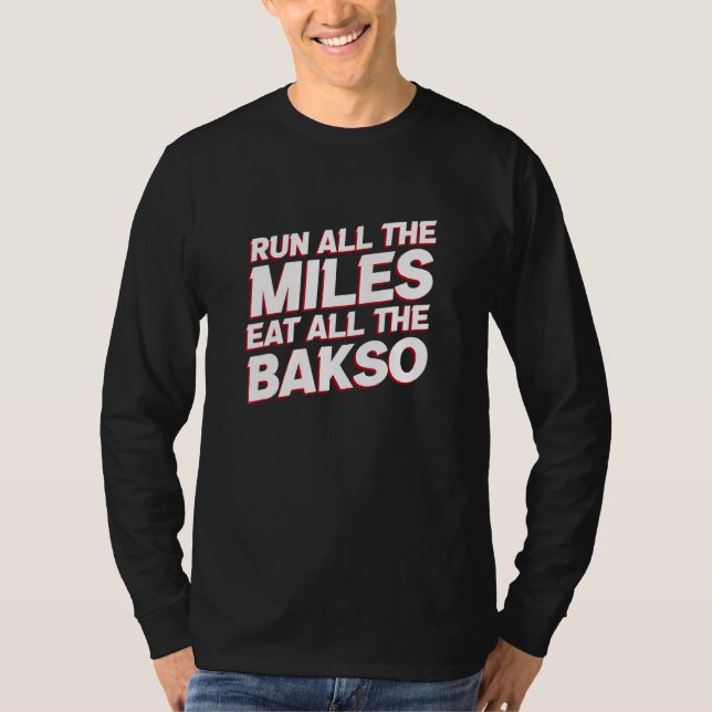 T-shirt Run All the Miles Eat All the Bakso   Running Humo (Devant)
