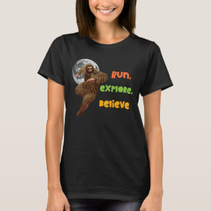 T-shirt Run, Explore, Believe Funny Bigfoot