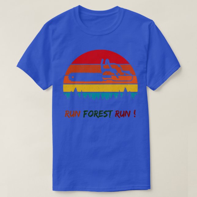 T-shirt Run Forest Run Funny Cadeau Pour Lumberjacks Class (Design devant)
