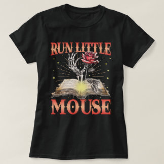 T-shirt Run Little Mouse Rose Skeleton Dark Romance