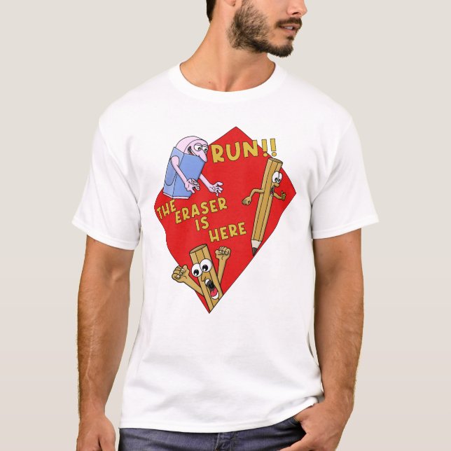 T-shirt Run The Eraser Is Here Funny School (Devant)