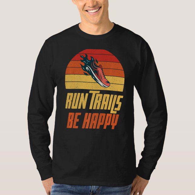 T-shirt Run Trails être heureux Marathon Runner (Devant)
