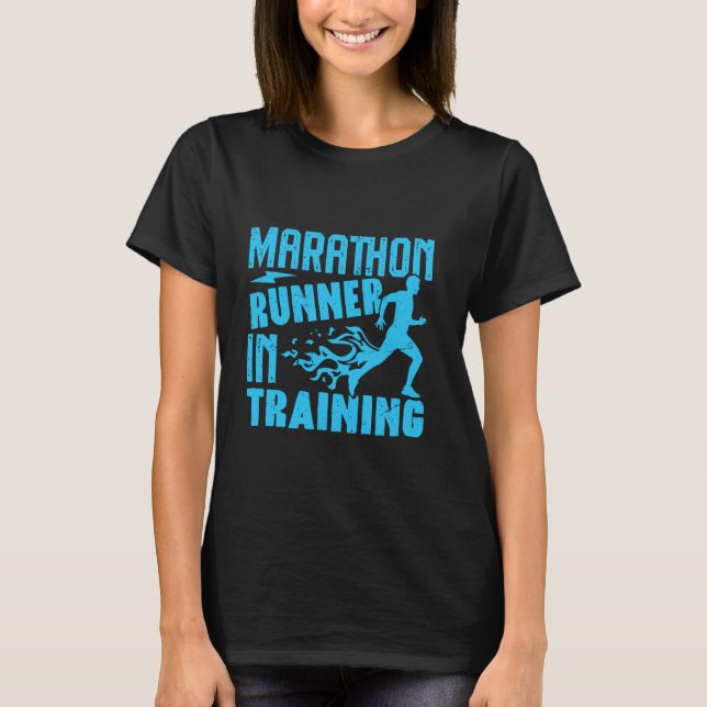 T-shirt Runner MARATHON RUNNER IN TRAINING Funny Marathon  (Devant)