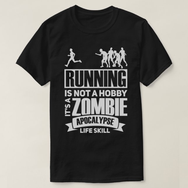 T-shirt Running is not a hobby it's a zombie apocalypse ru (Design devant)