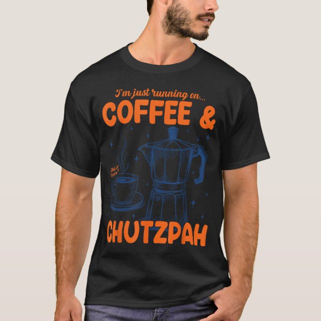 T-shirt Running On Coffee &amp; Chutzpah Retro Funny Jewis (Devant)