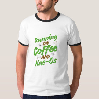 T-shirt “Running on Coffee & Kae-Os T-shirt”