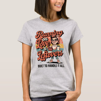 T-shirt Running on Love & Leftovers – Vintage Mom Power Sh