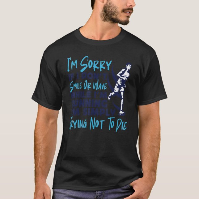 T-shirt Running Runner Half Marathon I'm Sorry If I Don't  (Devant)