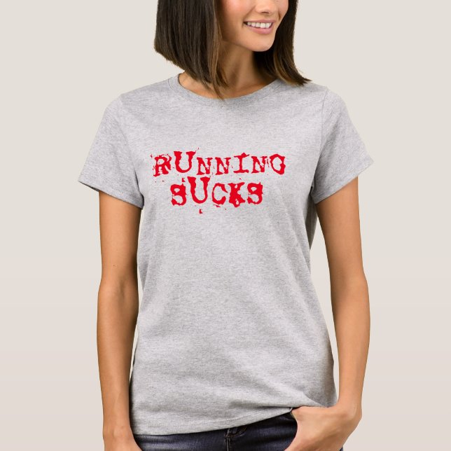 T-shirt "Running Sucks" Drôle Runners Workout Top, Décontr (Devant)