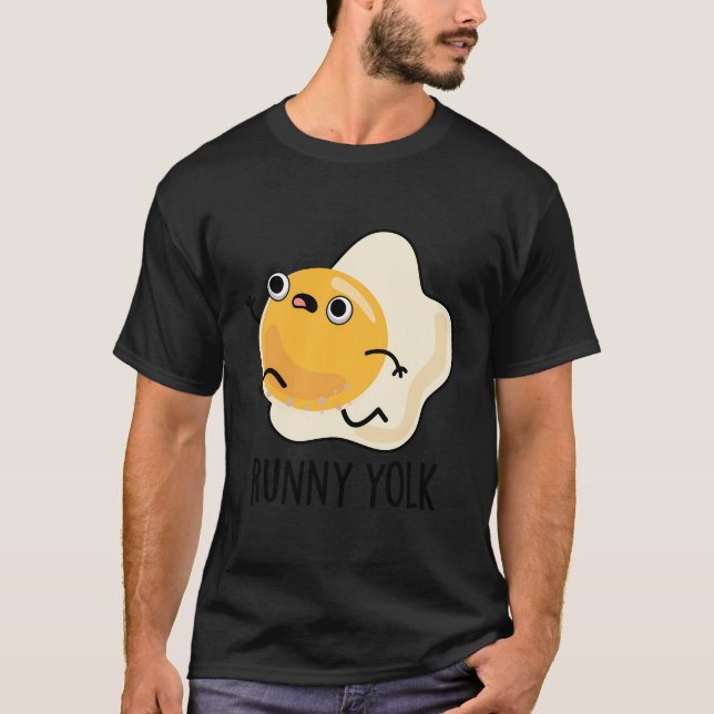 T-shirt Runny Yolk Funny Egg Pun (Devant)