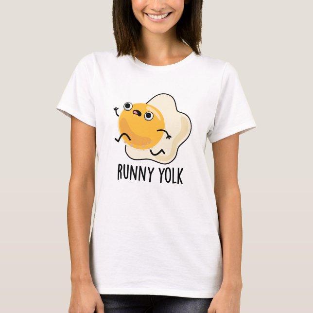 T-shirt Runny Yolk Funny Food Egg Pun (Devant)
