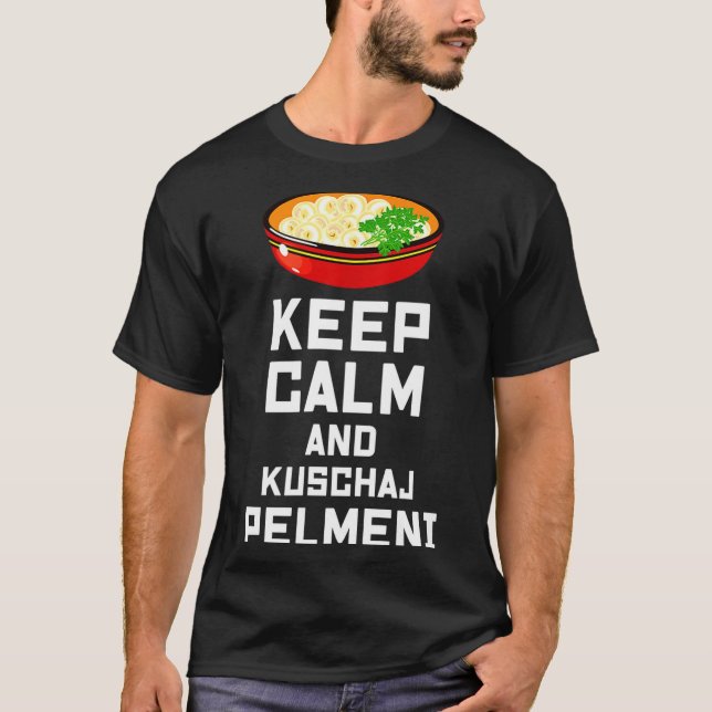 T-shirt Russian Keep Calm Eat Pelmeni Funny Russian Saying (Devant)