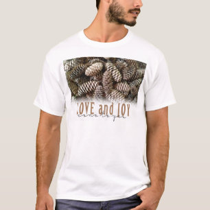 T-shirt Rustic Holiday Love and Joy Pine Cone