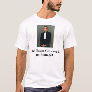 T-shirt Ruth Bader Ginsburg est mon homegirl