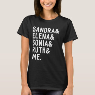 T-shirt Ruth Elena Sonia Sandra et moi - RBG notoire