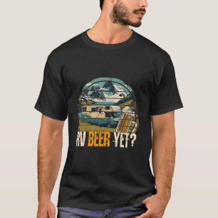 T-shirt Rv Beer Yet Camg Camping-car Roadtrip Voyage Campe