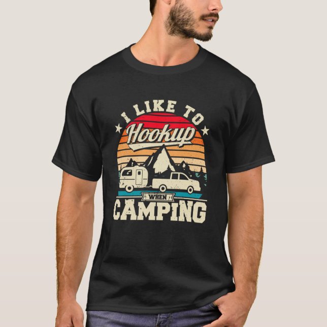 T-shirt RV Camper Houp Quand Camping Camping Camping Campi (Devant)