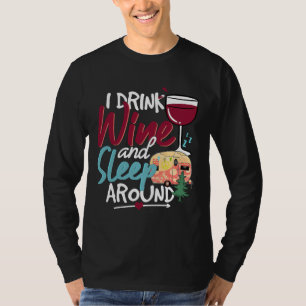 T-shirt Rv Camper Je Bois Du Vin Et Du Vapeur Dormez Autou