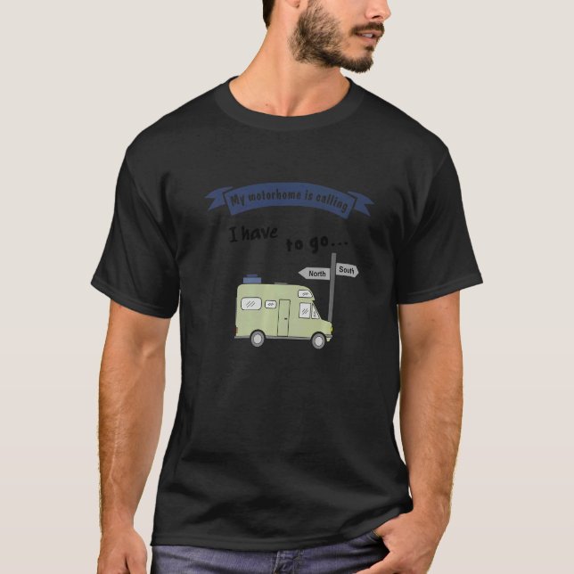 T-shirt RV camping  saying  My motorhome is calling (Devant)