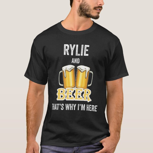T-shirt Rylie Et Beer C'est pour ça que je suis ici (Devant)