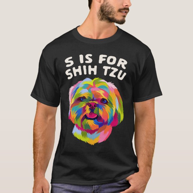 T-shirt S Is for Shih Tzu  Dog  Humor Pets Animal Pun (Devant)