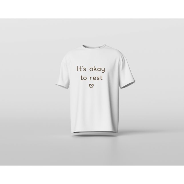 T-shirt ’s Okay to Rest – Minimal Mental Health Affirmatio (Créateur téléchargé)