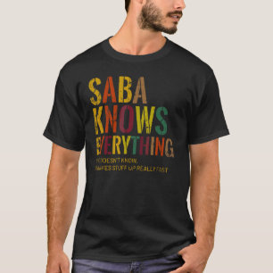 T-shirt Saba Knows Everything Grandpa Father's Day