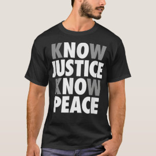 T-shirt Sachez que la justice sait que la paix soutient la